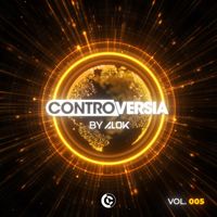 Alok - CONTROVERSIA by Alok Vol. 005