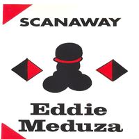 Eddie Meduza - Scanaway (Explicit)