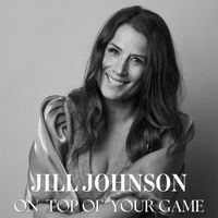 Jill Johnson - On Top Of Your Game (Radio Edit)
