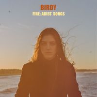 Birdy - Fire: Aries' Songs
