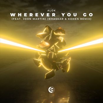 Alok - Wherever You Go (feat. John Martin) [Bhaskar & Kohen Remix]
