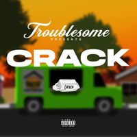 Troublesome - Crack (Explicit)