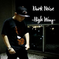 Dark Noise - High Way