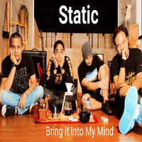 Static - Bring it Into My Mind