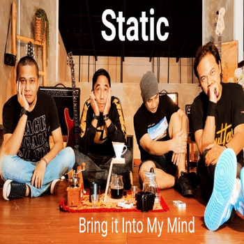 Static - Bring it Into My Mind
