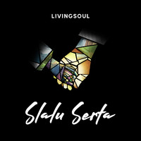 Living Soul - Slalu Serta