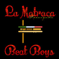 Beat Boys - La Matraca Recargada