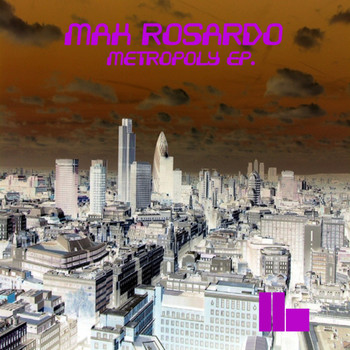 Max Rosardo - Metropoly EP