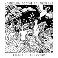 Cornelius Doctor, Tushen Raï - Lights Of Khonvoum