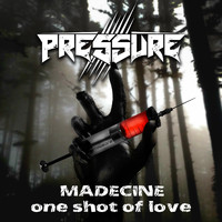 Pressure - One Shot of Love