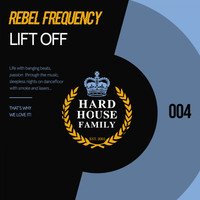 Rebel Frequency - Lift Off