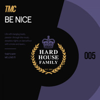 Tmc - Be Nice