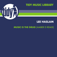 Lee Haslam - Music Is The Drug (Amber D Remix)