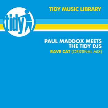 Paul Maddox & The Tidy DJ's - Rave Cat