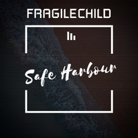 FragileChild - Safe Harbour