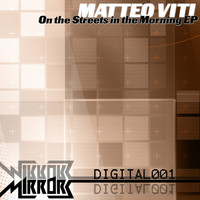 Matteo Viti - On The Streets In The Morning EP