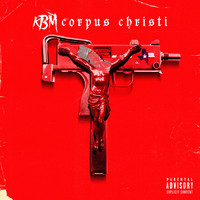 Kbm - Corpus Christi (Explicit)