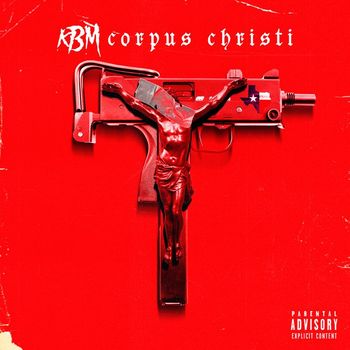 Kbm - Corpus Christi (Explicit)