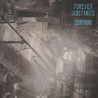 Company - Forever Indefinite