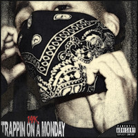 14k - Trappin on a Monday (Explicit)