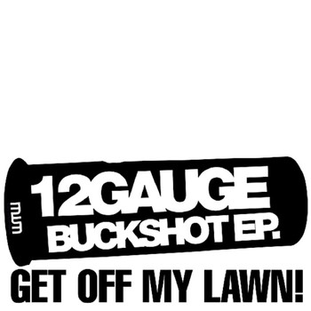 12Gauge - Buckshot EP