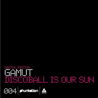Gamut - Discoball Is Our Sun
