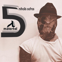 Mihalis Safras - 5 years of Material Series