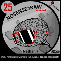 Nathan F - Nosense#Raw Remixed