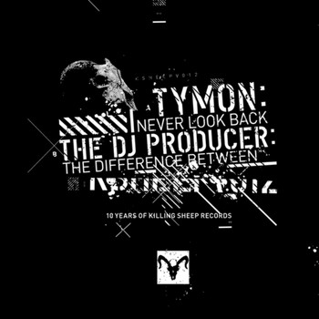 Tymon & The Dj Producer - Never Look Back / The Difference Between