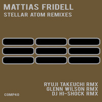 Mattias Fridell - Stellar Atom Remixes