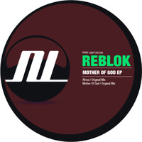 Reblok - Mother Of God EP