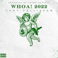Tony Colliseum - Whoa! 2022 (Explicit)
