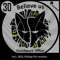 Goodwork Office - Believe Us