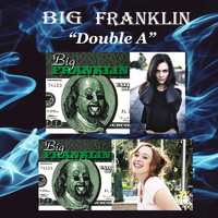 Big Franklin - Big Franklin Double A