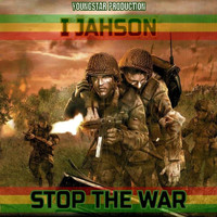 I Jahson - Stop the War