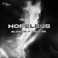 Always Never - Hopeless (Slowed + Reverb)