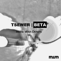 Tsewer Beta - Alone With Others