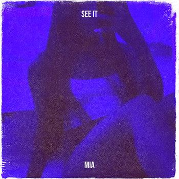 MIA - See It