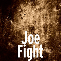 Joe - Fight