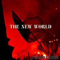 Filthy Gears - The New World