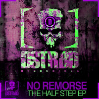 No Remorse - The Half Step EP