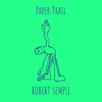 Robert Semple - Paper Trail