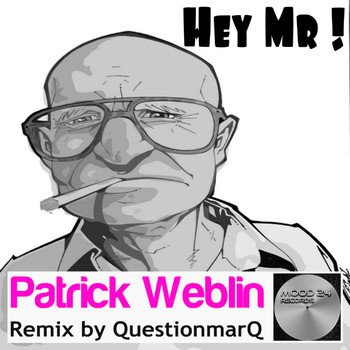 Patrick Weblin - Hey Mr !