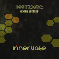 Destroyer - Sickness Shuffle EP
