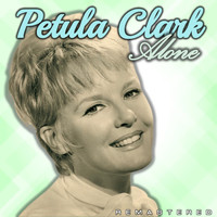 Petula Clark - Alone (Remastered)