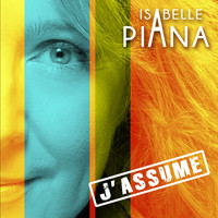 Isabelle Piana - J'assume (Explicit)