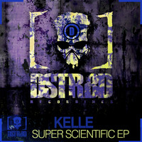 Kelle - Super Scientific EP