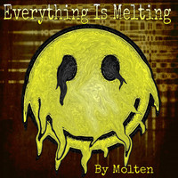 Molten - Everything Is Melting