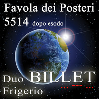 Duo Billet Frigerio - Favola dei posteri 5514 dopo esodo (Radio Edit)