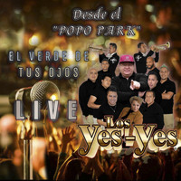 Los Yes Yes - El Verde De Tus Ojos (En Vivo)